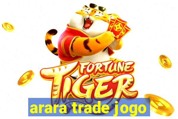 arara trade jogo